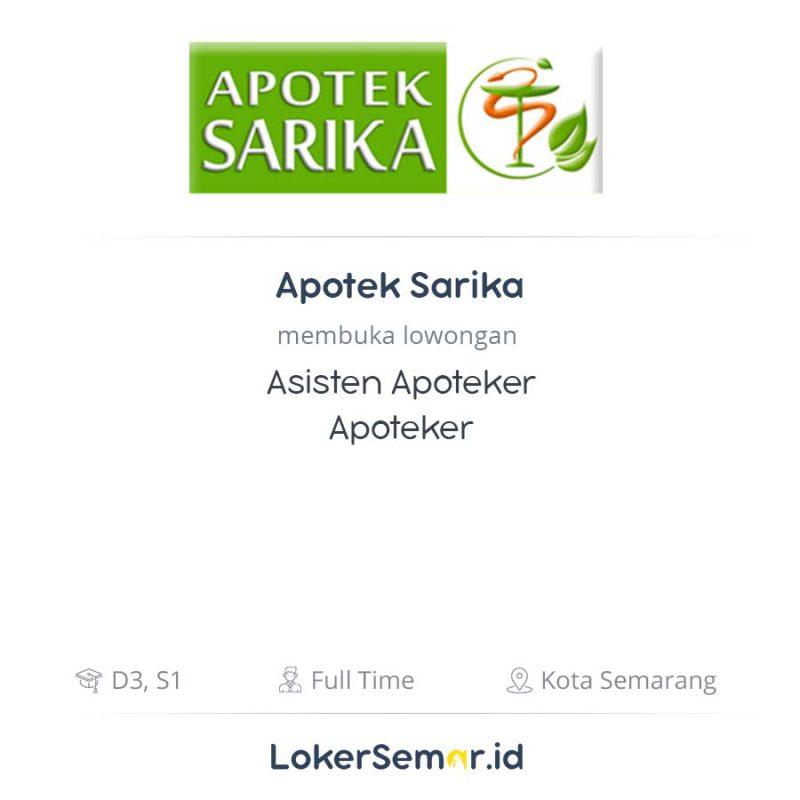 Lowongan Kerja Asisten Apoteker Apoteker Di Apotek Sarika Lokersemar Id