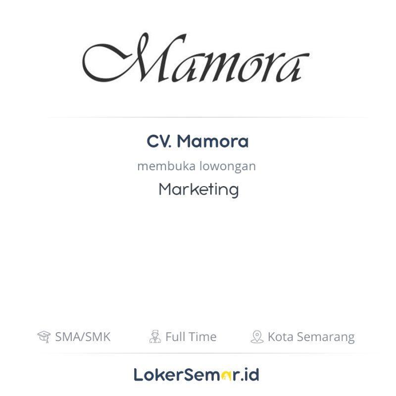 Lowongan Kerja Marketing di CV. Mamora - LokerSemar.id