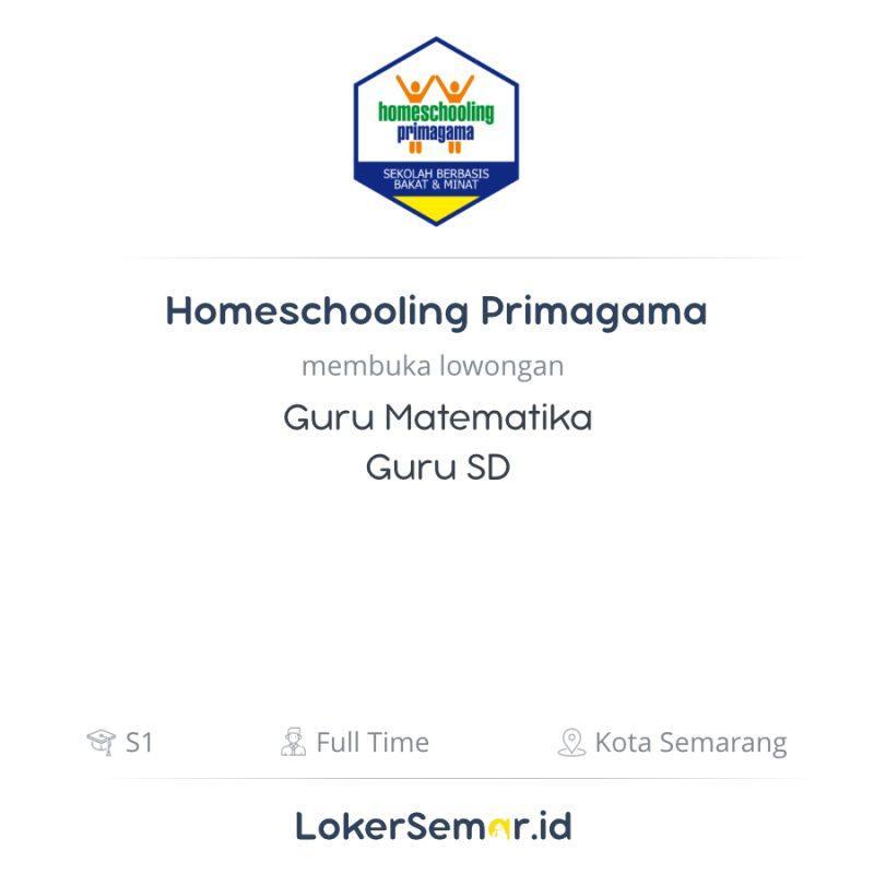 Lowongan Kerja Guru Matematika - Guru SD Di Homeschooling Primagama ...