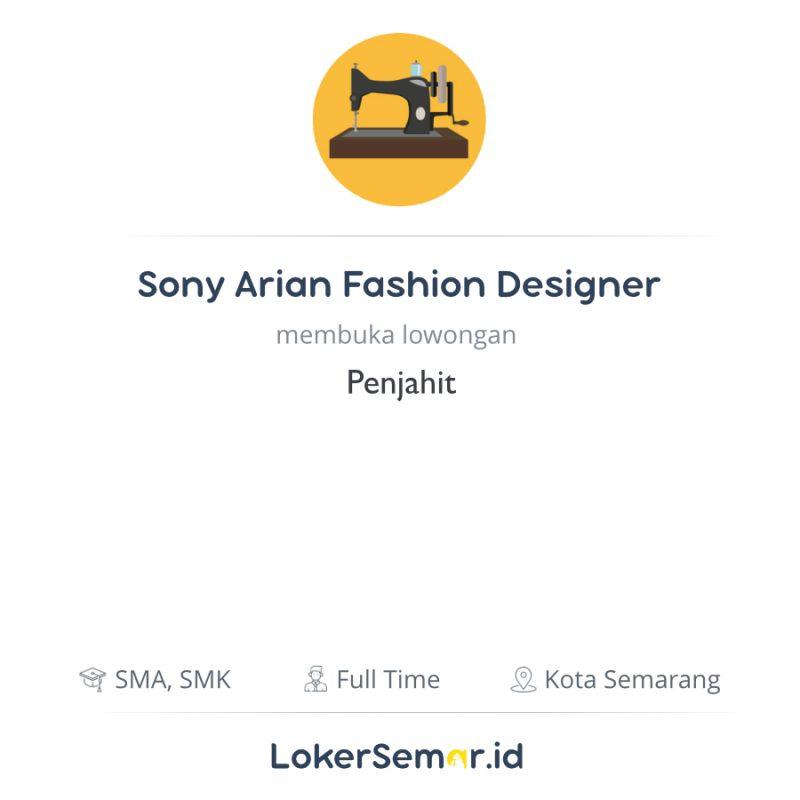  Lowongan  Kerja  Penjahit di Sony Arian Fashion  Designer  