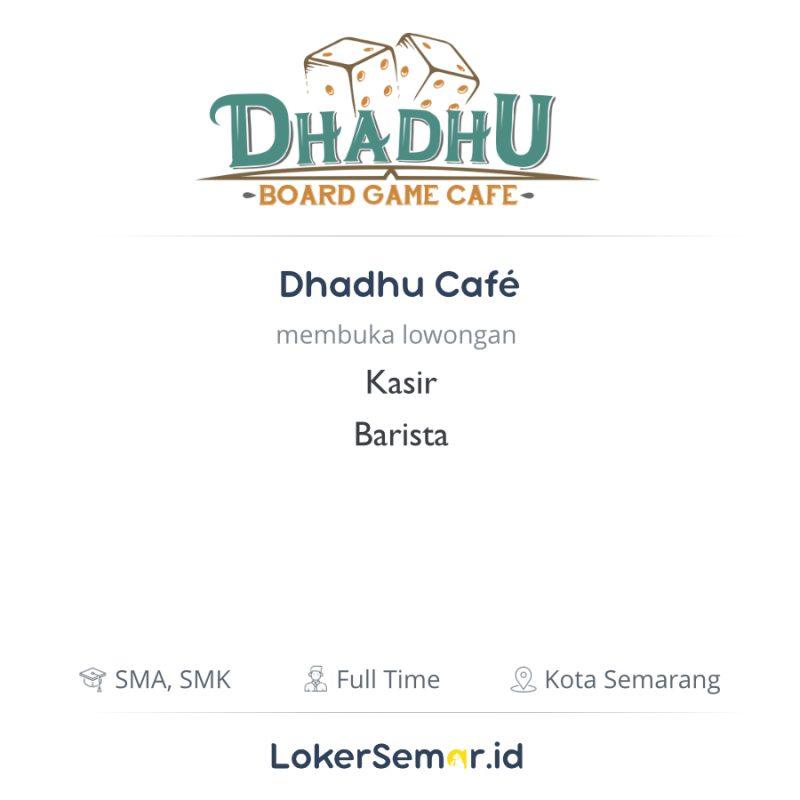 Lowongan Kerja Kasir Barista di Dhadhu Café LokerSemar.id