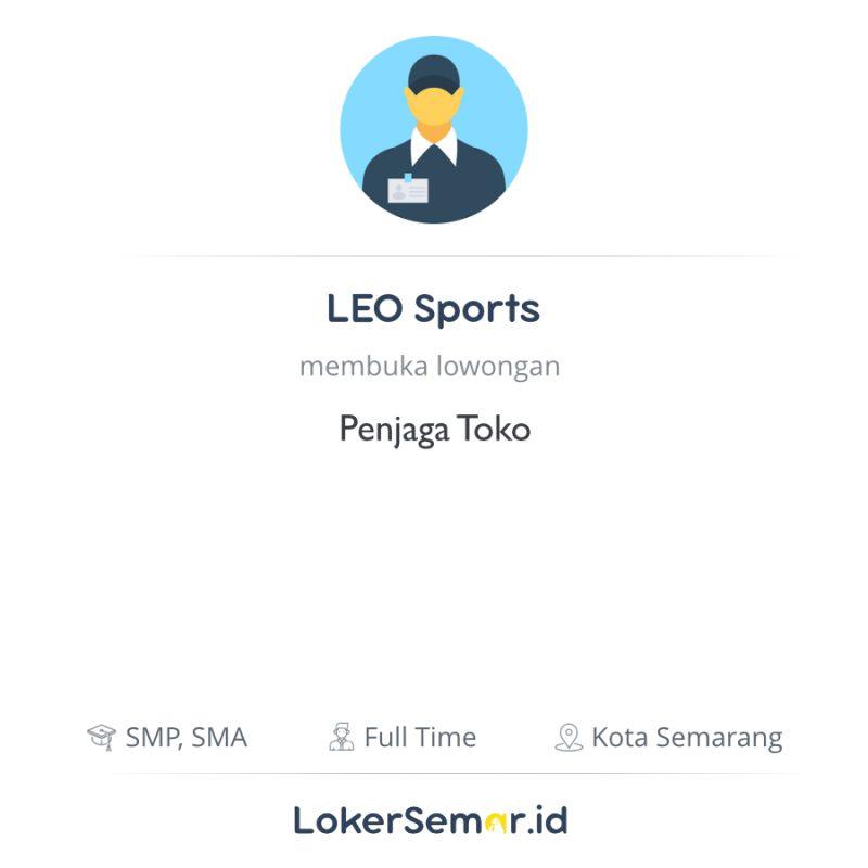 Lowongan Kerja Penjaga Toko di LEO Sports - LokerSemar.id