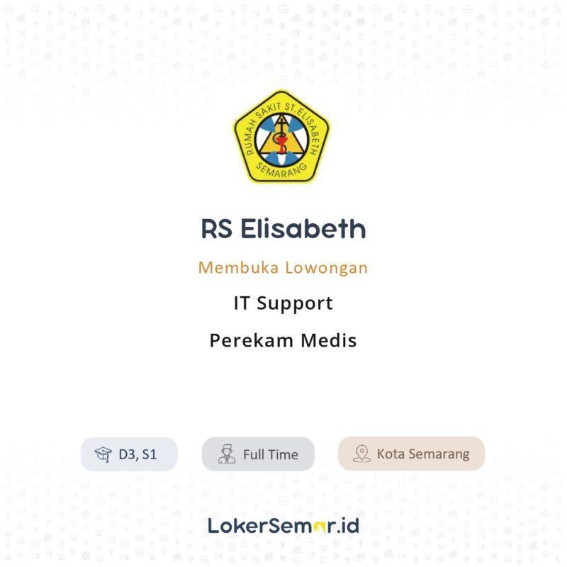 Lowongan Kerja IT Support Perekam Medis  di RS Elisabeth 