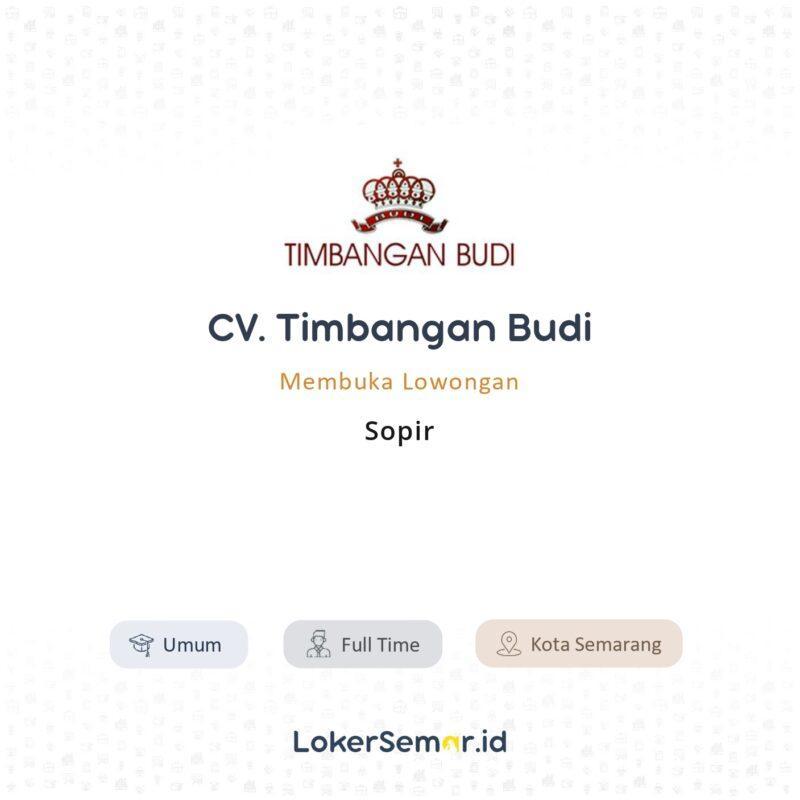 Lowongan Kerja Sopir Di Cv Timbangan Budi Lokersemar Id