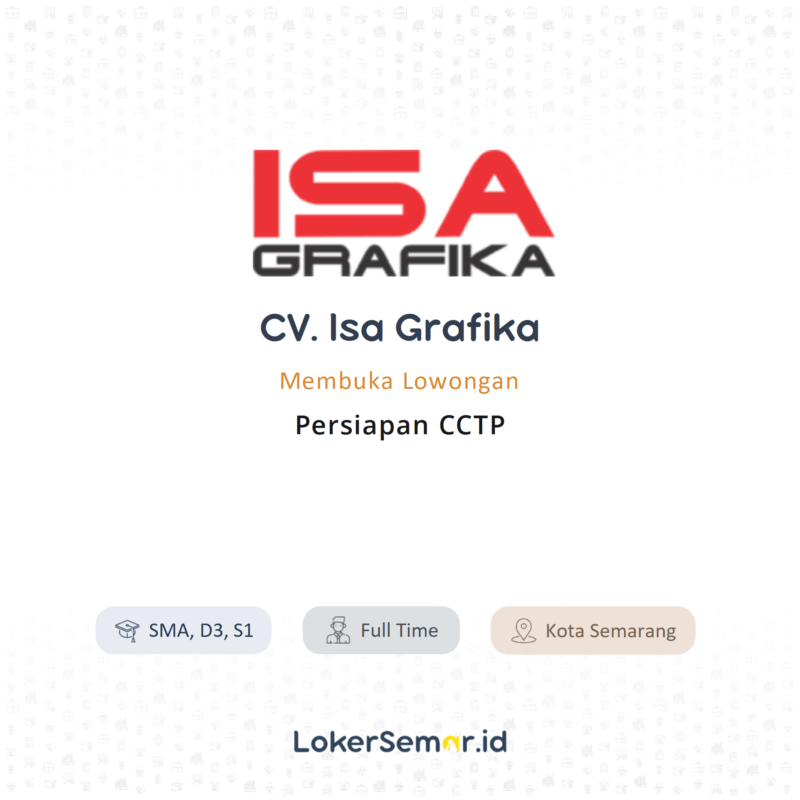 Lowongan Kerja Persiapan CCTP di CV Isa Grafika  