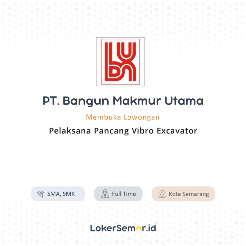 Lowongan Kerja Pelaksana Pancang Vibro Excavator di PT. Bangun Makmur