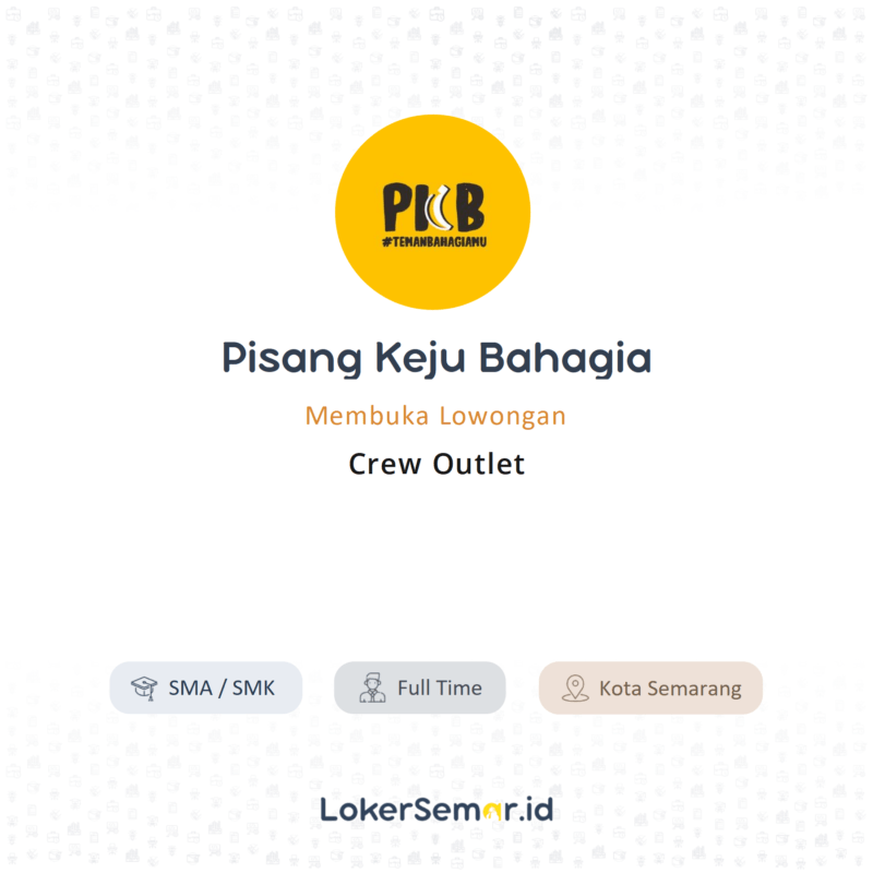 Lowongan Kerja Crew Outlet di Pisang Keju Bahagia