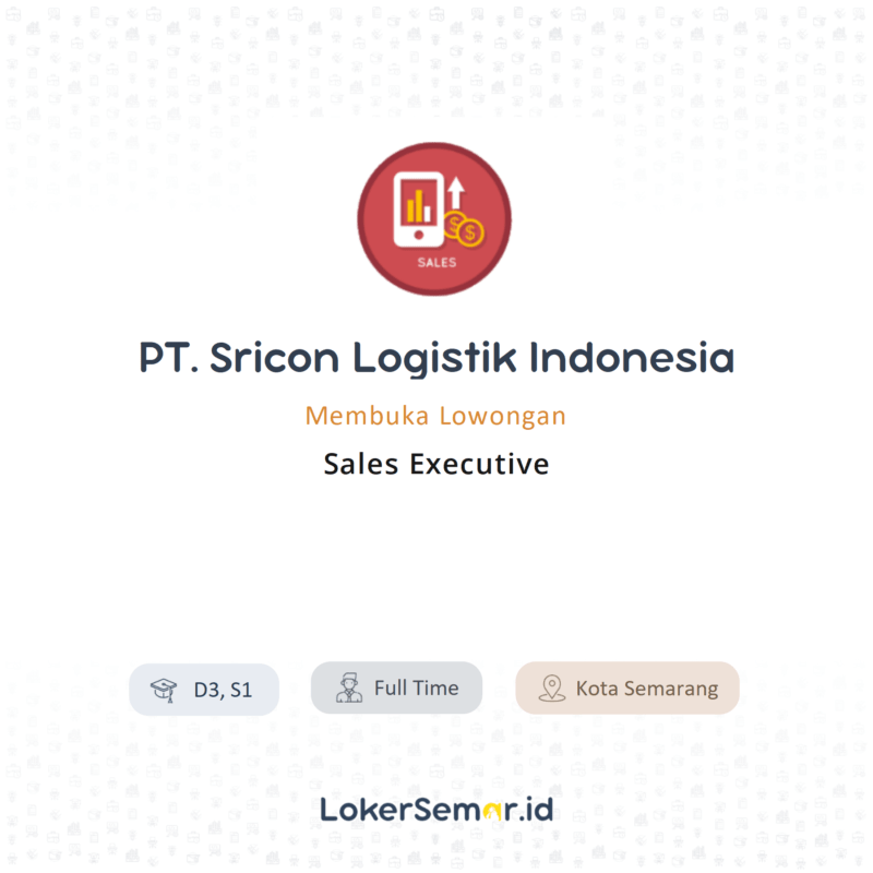 Lowongan Kerja Sales Executive Di Pt Sricon Logistik Indonesia