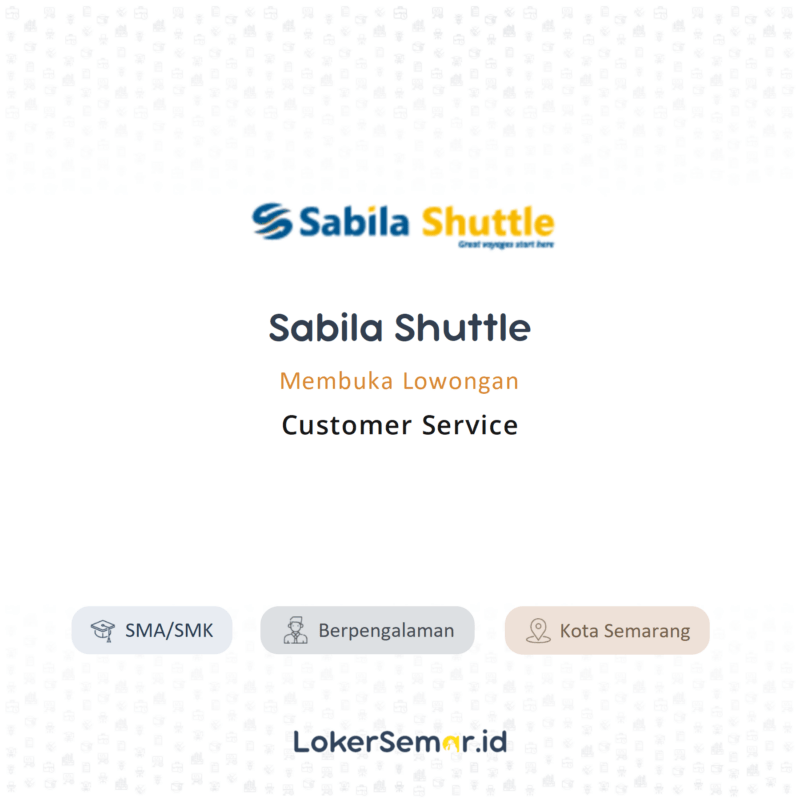 Lowongan Kerja Customer Service Di Sabila Shuttle Lokersemar Id